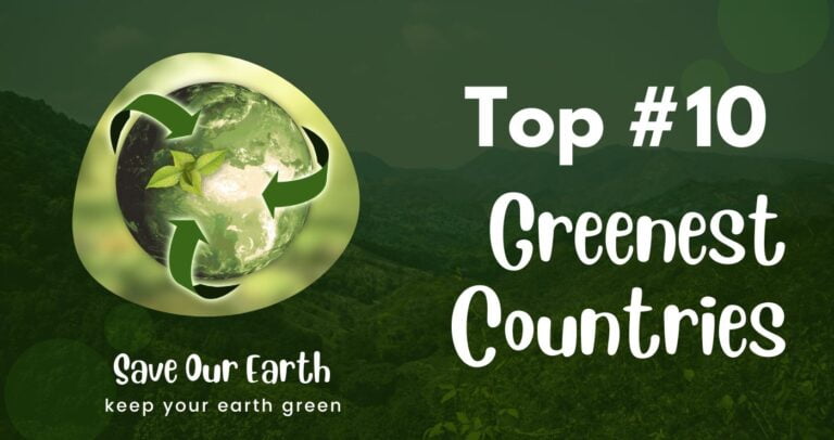 Most Greenest Countries In The World - Top 10 Green Country List